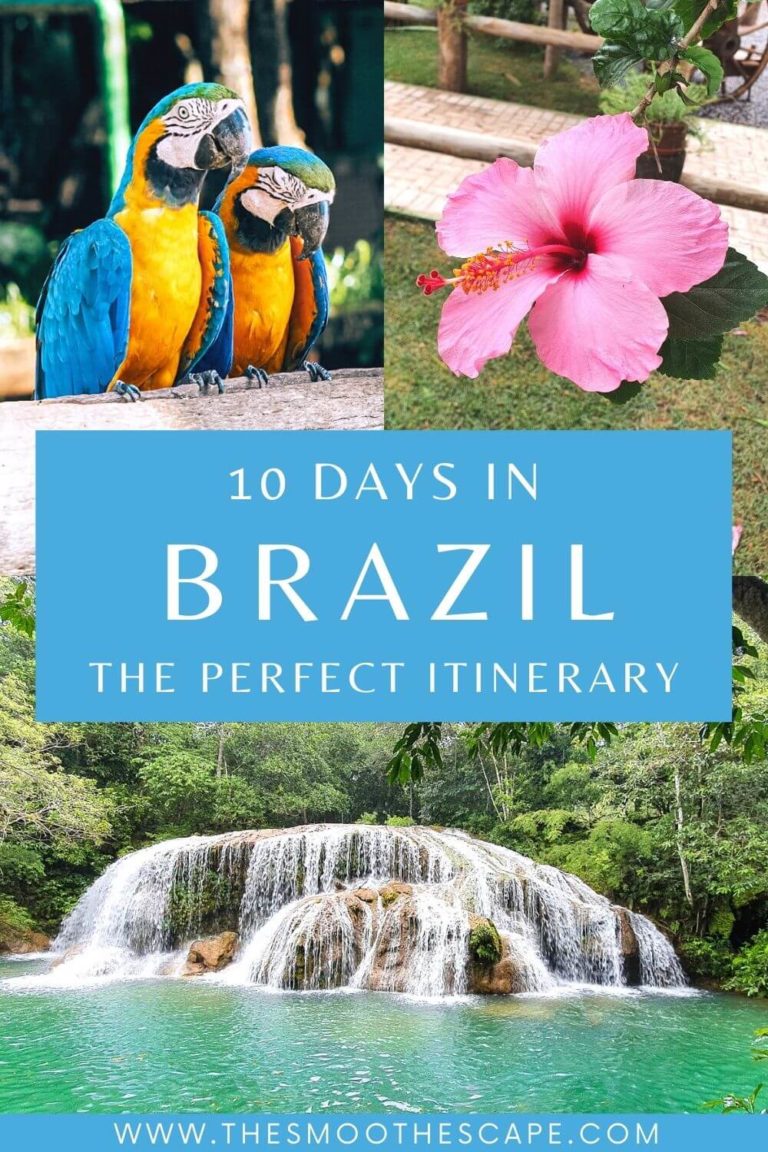 How To Spend 10 Days In Brazil - 3 Epic Itineraries • The Smooth Escape